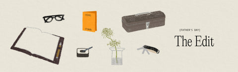 The Father's Day Edit