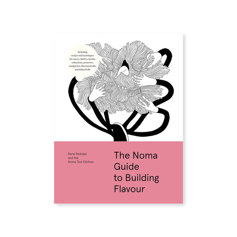The Noma Guide to Building Flavour