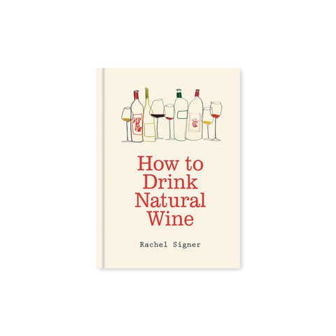 How to Drink Natural Wine
