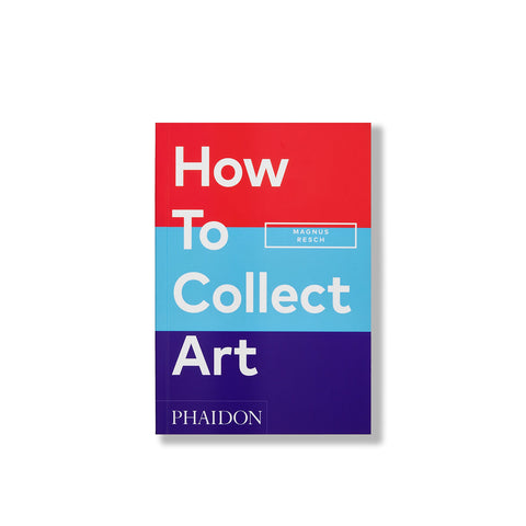 How to Collect Art