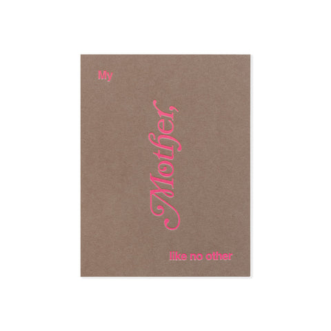 To My Mother, Like No Other Greeting Card