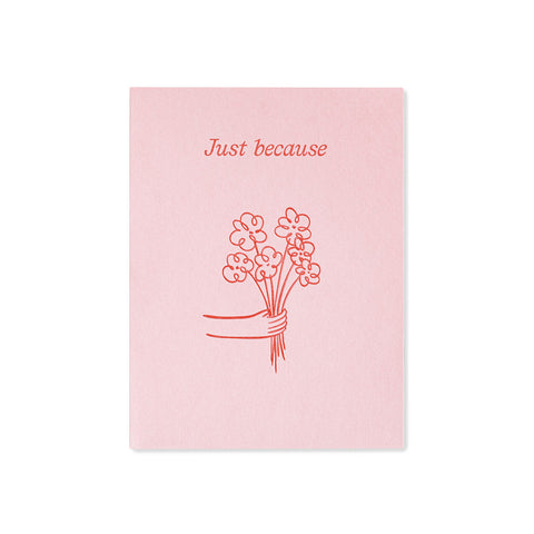 Just Because Greeting Card