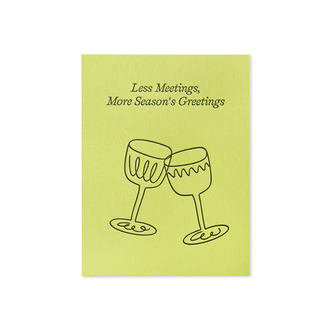 Less Meetings Greeting Card