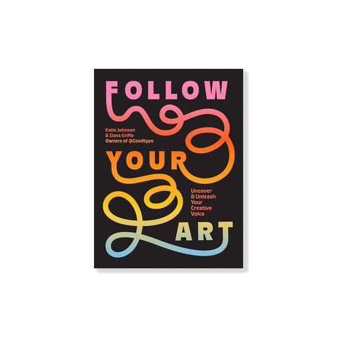 Follow Your Art