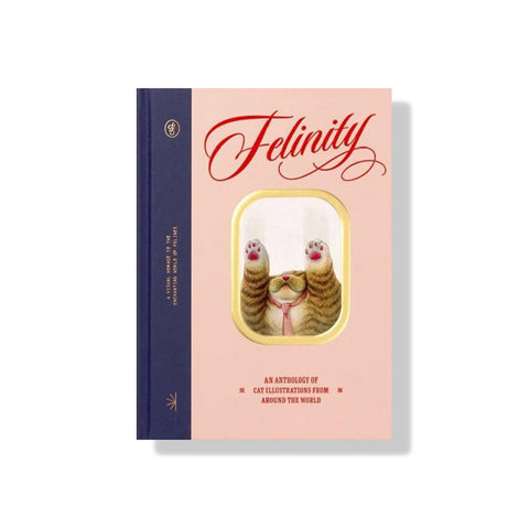 Felinity - An Anthology of Illustrated Cats from Around the World