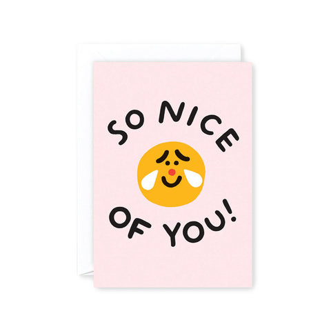 So Nice Of You Greeting Card