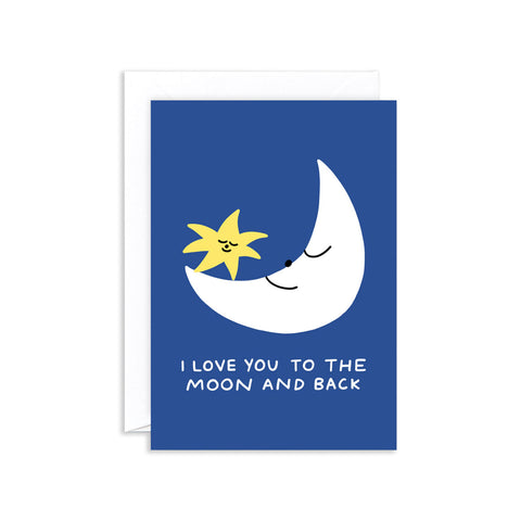 Love You To The Moon and Back Greeting Card