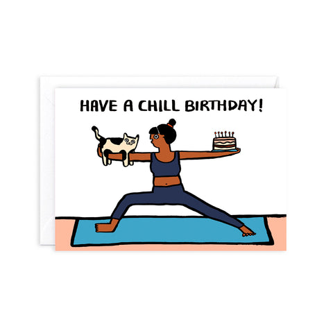 Have A Chill Birthday Greeting Card